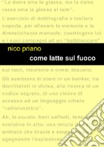 Come latte sul fuoco. E-book. Formato EPUB ebook