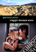 Viaggio dunque sono. E-book. Formato EPUB ebook