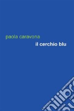 Il cerchio blu. E-book. Formato Mobipocket ebook