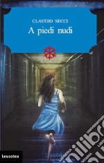 A piedi nudi. E-book. Formato EPUB ebook