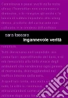 Ingannevoli verità. E-book. Formato Mobipocket ebook di Sara Tassara
