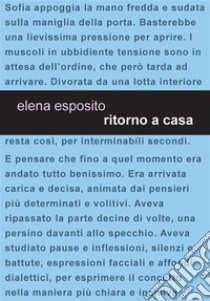 Ritorno a casa. E-book. Formato Mobipocket ebook di Elena Esposito