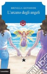 L'arcano degli angeli. E-book. Formato EPUB ebook