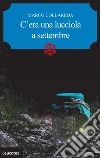 C'era una lucciola a settembre. E-book. Formato EPUB ebook di Marco Collareda