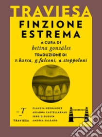 Finzione estrema. E-book. Formato EPUB ebook di Betina González