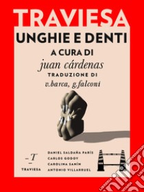 Unghie e denti. E-book. Formato EPUB ebook di Juan Cárdenas