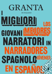 GrantaI migliori giovani narratori in spagnolo. E-book. Formato EPUB ebook di AA VV