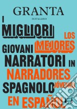 GrantaI migliori giovani narratori in spagnolo. E-book. Formato EPUB ebook