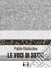 Le voci di sotto. E-book. Formato EPUB ebook