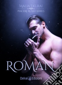 Roman: Piacere Russo Series - Trilogia unita vol.2. E-book. Formato EPUB ebook di Malia Delrai