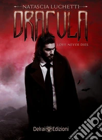 Dracula: Love Never Dies. E-book. Formato EPUB ebook