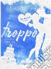 Troppo giovane per me: Too Much Series vol.2. E-book. Formato EPUB ebook di Eveline Durand