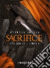 Sacrifice: Rya Series 2. E-book. Formato EPUB ebook