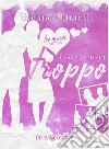 Uno scatto di troppo: Too Much Series vol.3. E-book. Formato EPUB ebook di Eveline Durand
