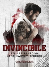 Invincibile. E-book. Formato EPUB ebook di Stuart Reardon