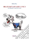 Guida Quasi Galattica per volontari animalisti. E-book. Formato Mobipocket ebook di Fabiana Rosa