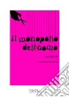 Il Monopolio dell'Uomo. E-book. Formato Mobipocket ebook di Fabiana Rosa
