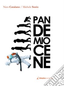 Pandemiocene. E-book. Formato EPUB ebook di Nico Catalano