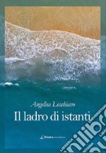 Il ladro di istanti. E-book. Formato EPUB