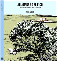 All'ombra del fico. E-book. Formato EPUB ebook