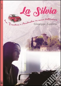 La Silvia. E-book. Formato EPUB ebook di Giuseppe Zanetti