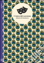 Il treno del successo (Dramma di uno scrittore esordiente). E-book. Formato EPUB ebook