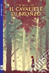 Il cavaliere di bronzo. E-book. Formato EPUB ebook di Fedor Galiazzo