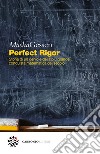 Perfect Rigor: Storia di un genio e della più grande conquista matematica del secolo. E-book. Formato EPUB ebook di Masha Gessen