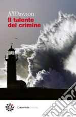 Il talento del crimine. E-book. Formato EPUB ebook