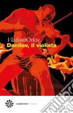 Danilov, il violista. E-book. Formato EPUB