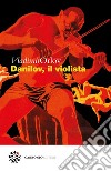 Danilov, il violista. E-book. Formato EPUB ebook di Vladimir Orlov