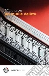 Un inutile delitto. E-book. Formato PDF ebook