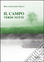 Il campo verde notte. E-book. Formato EPUB ebook