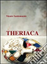 Theriaca. E-book. Formato EPUB ebook