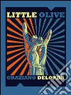 Little Olive. E-book. Formato EPUB ebook di Graziano Delorda