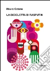 La bicicletta di Rasputin. E-book. Formato Mobipocket ebook di Mauro Cotone