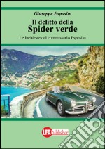 Il delitto della spider verde: Le inchieste del commissario Esposito. E-book. Formato PDF ebook