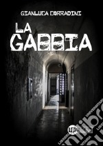 La gabbia. E-book. Formato PDF ebook