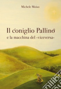 Il coniglio Pallino e la macchina del 