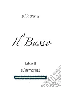Il BassoL'Armonia - Volume 2. E-book. Formato PDF ebook