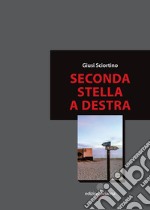 Seconda stella a destra. E-book. Formato Mobipocket ebook