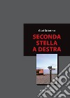 Seconda stella a destra. E-book. Formato EPUB ebook