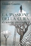 la passione della cura: aforismario psicoanalitico. E-book. Formato EPUB ebook