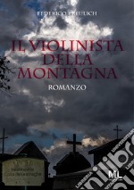 Il violinista della montagna. E-book. Formato EPUB ebook