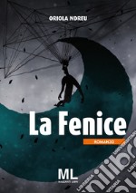 La Fenice. E-book. Formato Mobipocket ebook