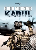 Good morning Kabul. E-book. Formato EPUB ebook