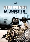 Good morning Kabul. E-book. Formato EPUB ebook