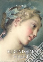 Serenissime stelle. E-book. Formato EPUB ebook