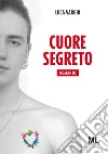 Cuore segreto. E-book. Formato Mobipocket ebook di Luca Vargiu