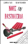 Note in pasticceria. E-book. Formato EPUB ebook